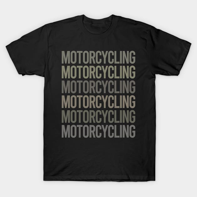 Gray Text Art Motorcycling Motorcycle Motorbike Motorbiker Biker T-Shirt by relativeshrimp